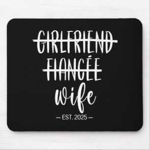 Girlfriend Fiance Wife 2025 Just Married Wedding H Mouse Pad