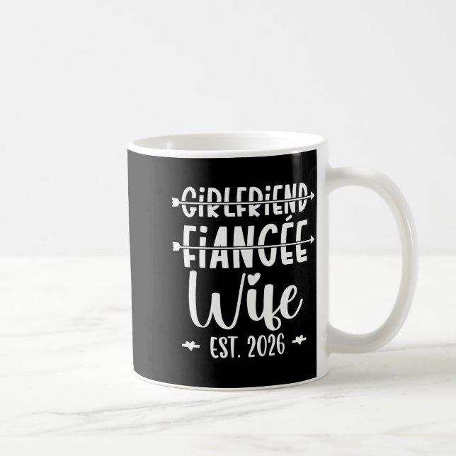 Girlfriend Fiance Wife 2026 Just Married Wedding H Coffee Mug (Right)