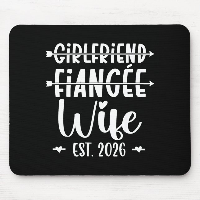 Girlfriend Fiance Wife 2026 Just Married Wedding H Mouse Pad (Front)