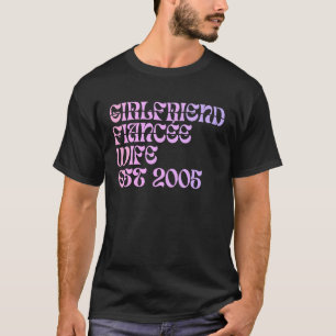 Girlfriend Fiance Wife Est 2005 Wedding Anniversar T-Shirt