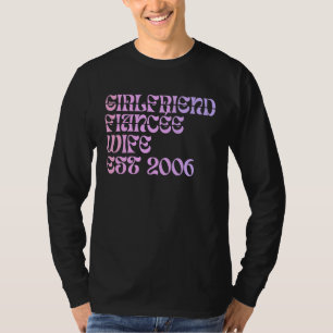 Girlfriend Fiance Wife Est 2006 Wedding Anniversar T-Shirt