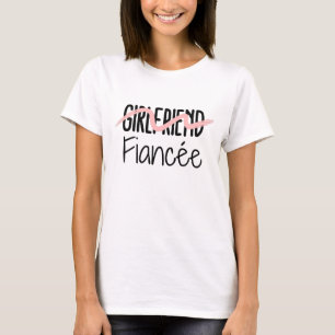 Girlfriend Fiancée/Boyfriend Fiancé/Engagement T-Shirt