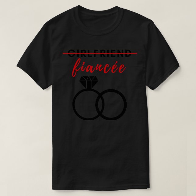 Girlfriend fiancee girlfriend fianc relationship T-Shirt (Design Front)