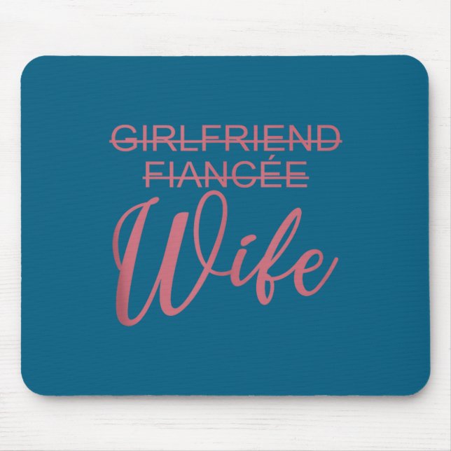 Girlfriend Fiancée Wife, Wedding, Just Married, Ma Mouse Pad (Front)
