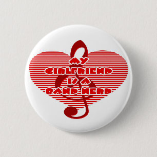 Girlfriend Is A Band Nerd 2 Inch Round Button