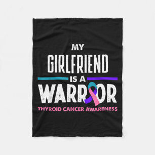 Girlfriend Is A Warrior Thyroid Cancer Awareness Fleece Blanket