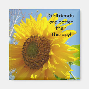 Girlfriends are better than Therapy! magnets
