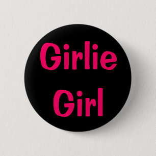 Girlie Girl 2 Inch Round Button