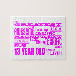 Girls 13th Birthdays : Pink Greatest 13 Year Old Jigsaw Puzzle