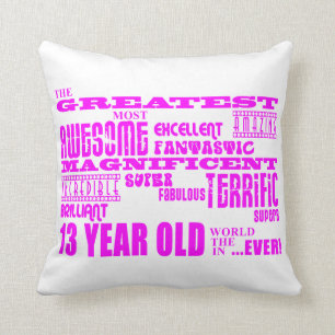 Girls 13th Birthdays : Pink Greatest 13 Year Old Throw Pillow