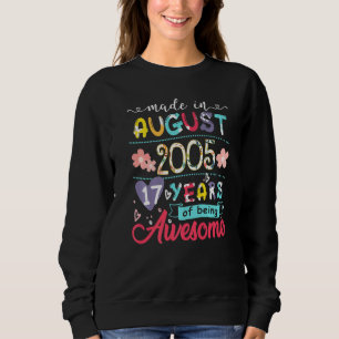 Girls 17th Birthday Floral  For Girl Born In Augus Sweatshirt