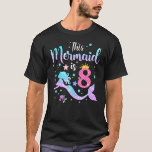 Girls 8th Birthday This Mermaid Is 8 Years Old Cos T-Shirt
