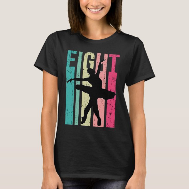 Girls Ballet 8th Birthday Ballerina Dancer Tutu Re T-Shirt (Front)
