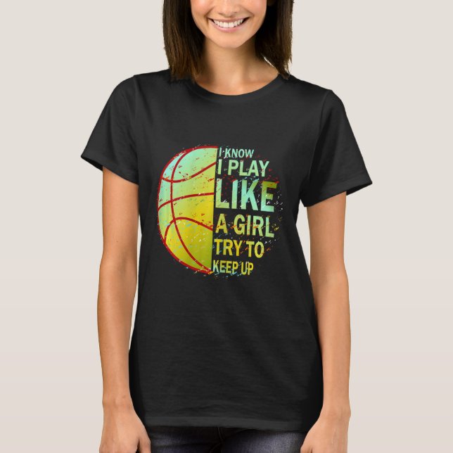 Girls Basketball  T-Shirt (Front)