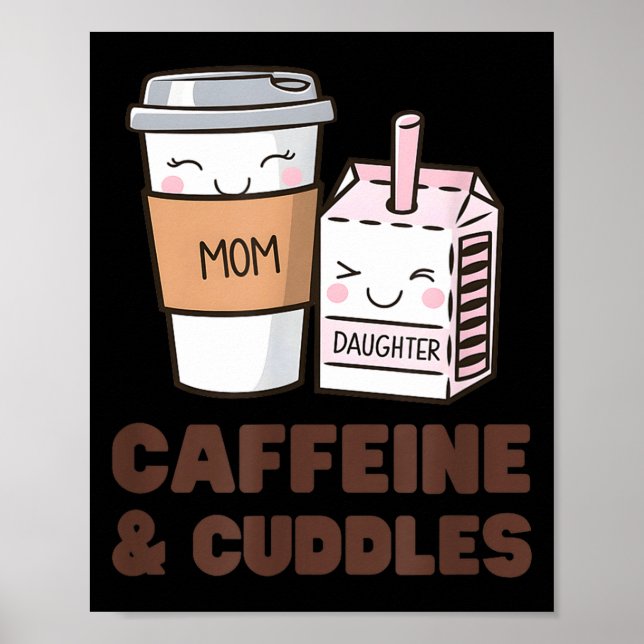 Girls Caffeine &amp; Cuddles Twinning Coffee Juice Poster (Front)