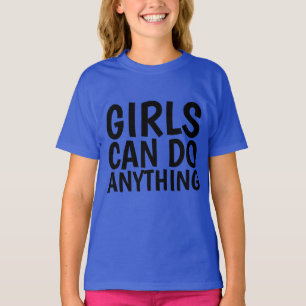 GIRLS CAN DO ANYTHING, Girl Power T-shirts