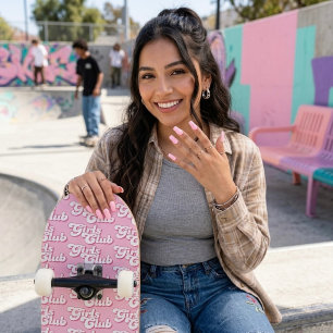 Girls Club Skateboard
