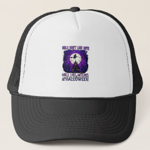 Girls Dont Like Boys Witches Halloween Haunted Hou Trucker Hat