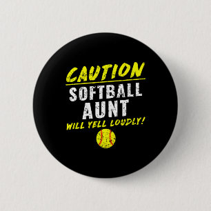 Girls Fastpitch Softll Aunt Funny 2 Inch Round Button