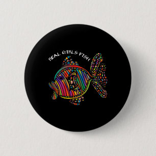 Girls Fishing Clothes Real Girls Fish 2 Inch Round Button