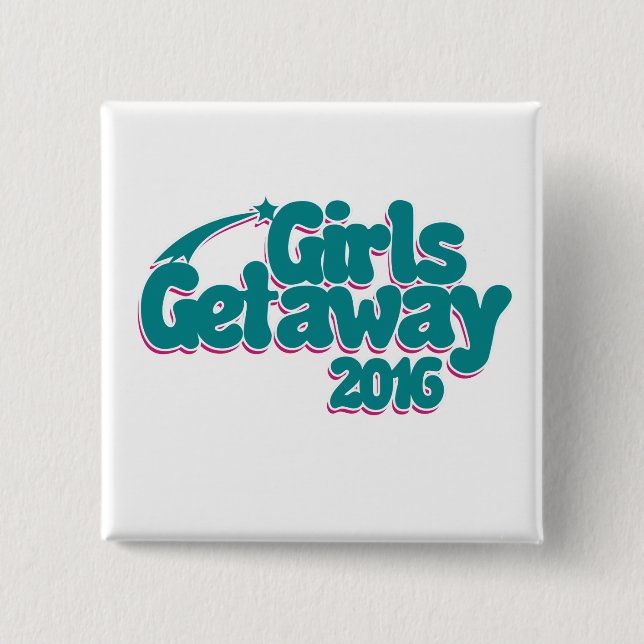 Girls getaway 2016 2 inch square button (Front)