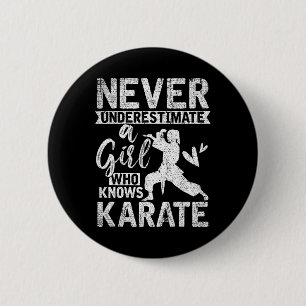 Girls Gift Never Underestimate A Girl Who Knows Ka 2 Inch Round Button
