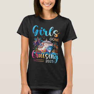 Girls Gone Cruising 2025 Girl Cruise Ship Vacation T-Shirt