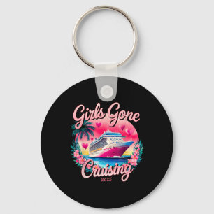 Girls Gone Cruising 2025 Women Cruise Vacation 1 Keychain
