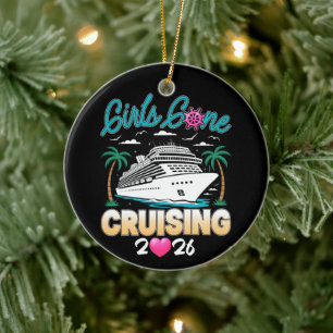 Girls Gone Cruising 2026 Matching Friends Cruise Ceramic Ornament