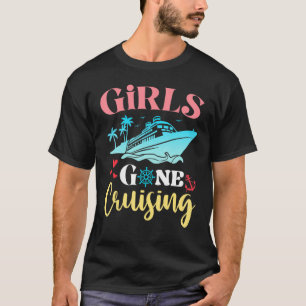 Girls Gone Cruising a Besties Sisters Friends Vaca T-Shirt