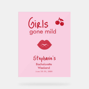Girls Gone Mild Pink and Cherry Red Bachelorette Acrylic Sign