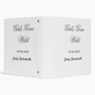 Girls Gone wild Bachelorette party name date bride Binder