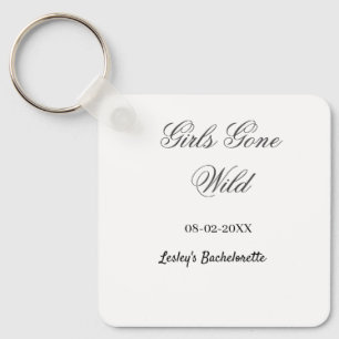 Girls Gone wild Bachelorette party name date bride Keychain