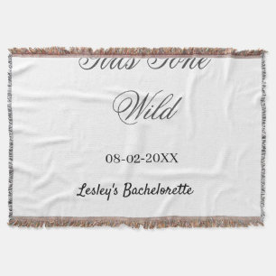 Girls Gone wild Bachelorette party name date bride Throw Blanket