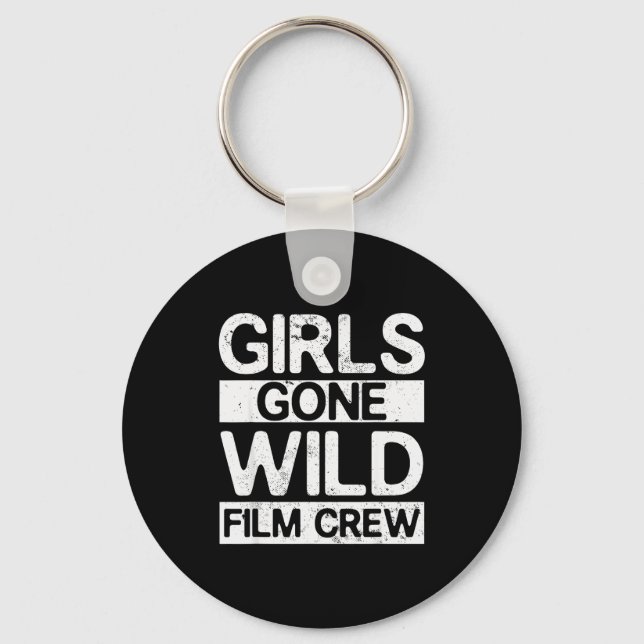 Girls Gone Wild Film Crew Fun Party Costume Funny  Keychain (Front)