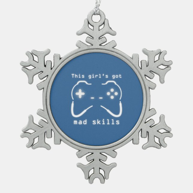 Girl's Got Mad Skills Video Game Controller Snowflake Pewter Christmas Ornament (Front)