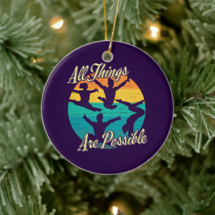 Girls Gymnastics - All Things are Possible Ceramic Ornament