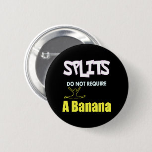 Girls Gymnastics Banana Splits Quote 2 Inch Round Button