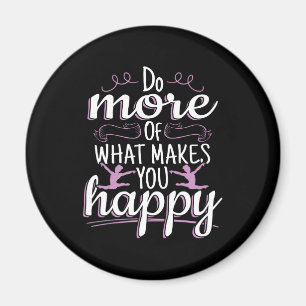 Girls Gymnastics - Do What Makes You Happy Magnet