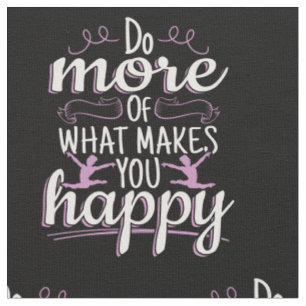 Girls Gymnastics - Motivational Happy Quote Fabric