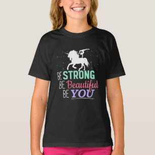 Girls Gymnastics Unicorn - Be Strong Beautiful You T-Shirt