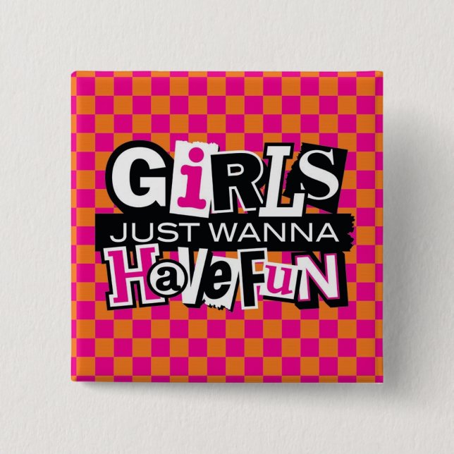 Girls Have Fun Button (Front)