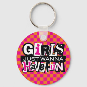 Girls Have Fun Keychain