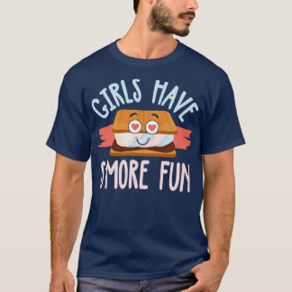 Girls Have Smore Fun T-Shirt