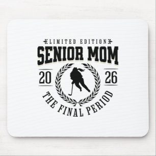 Girls Hockey Senior Mom The Final Period 2026 Mouse Pad