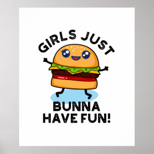 Girls Just Bunna Have Fun Cute Burger PUn Poster