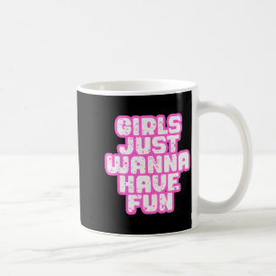 Girls Just W Have Fun Coffee Mug