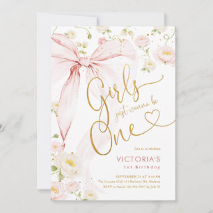 Girls Just Wanna Be One Bow Floral 1st Birthday Invitation