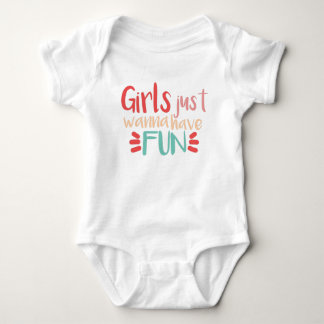 Girls just wanna have fun baby bodysuit