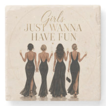 Girls Just Wanna Have Fun Bachelorette Coaster